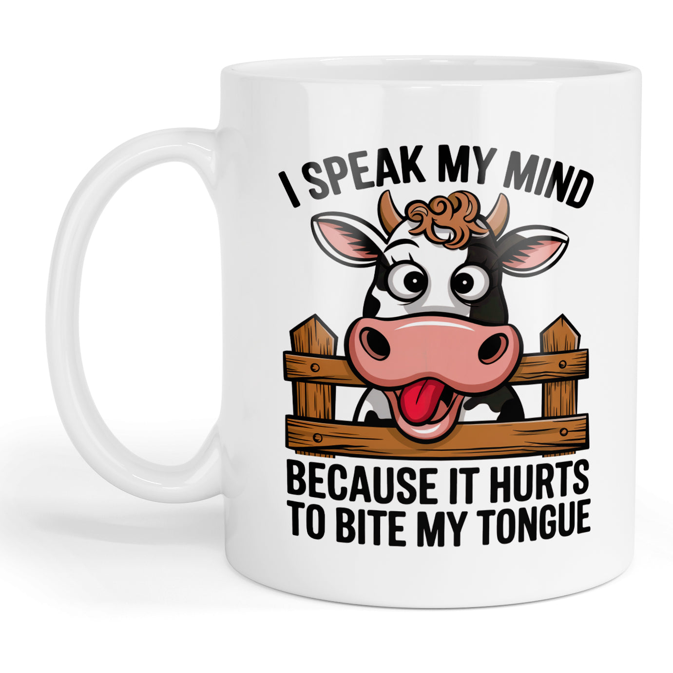 I speak my mind because it hurts to bite my tongue mug.