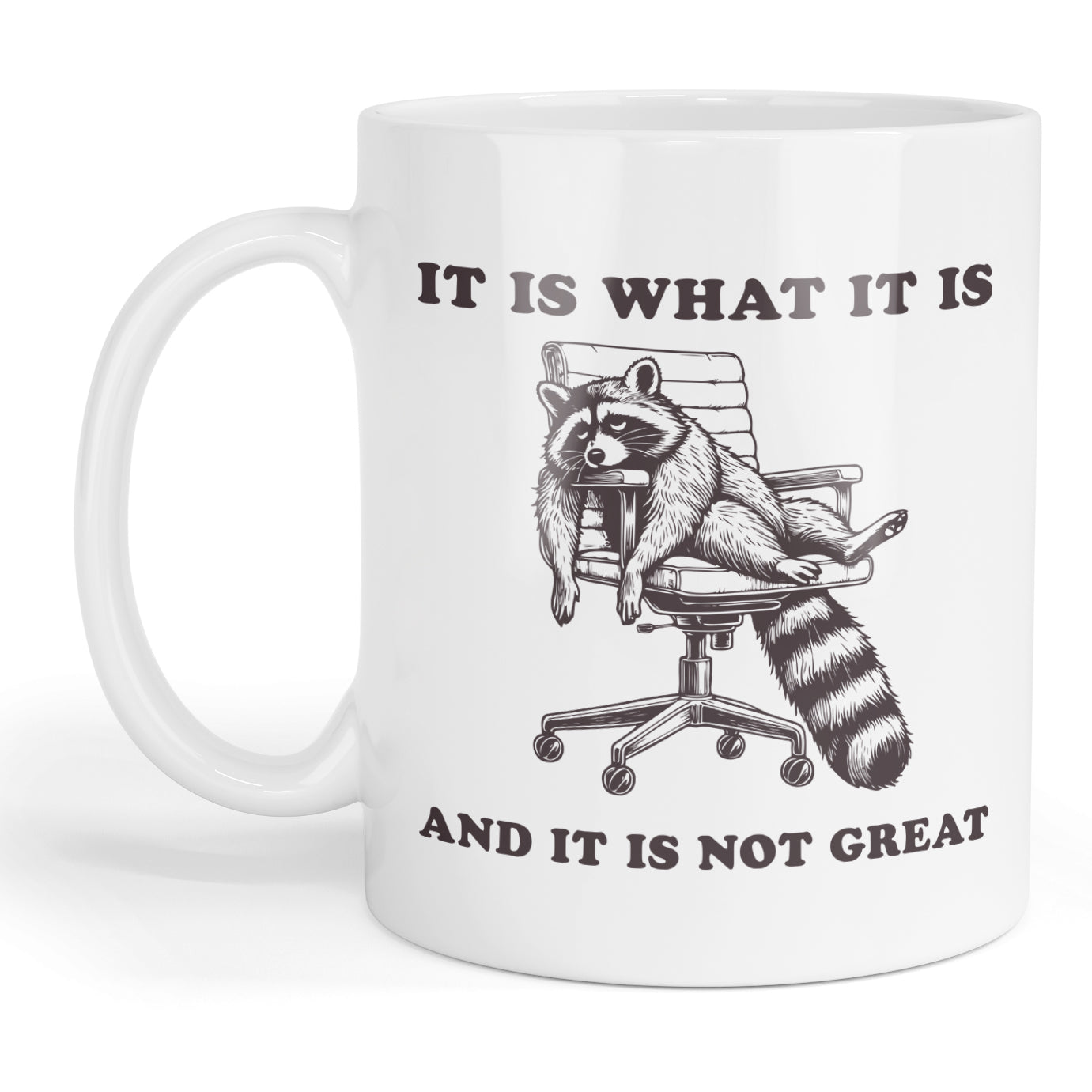 It is what it is mug