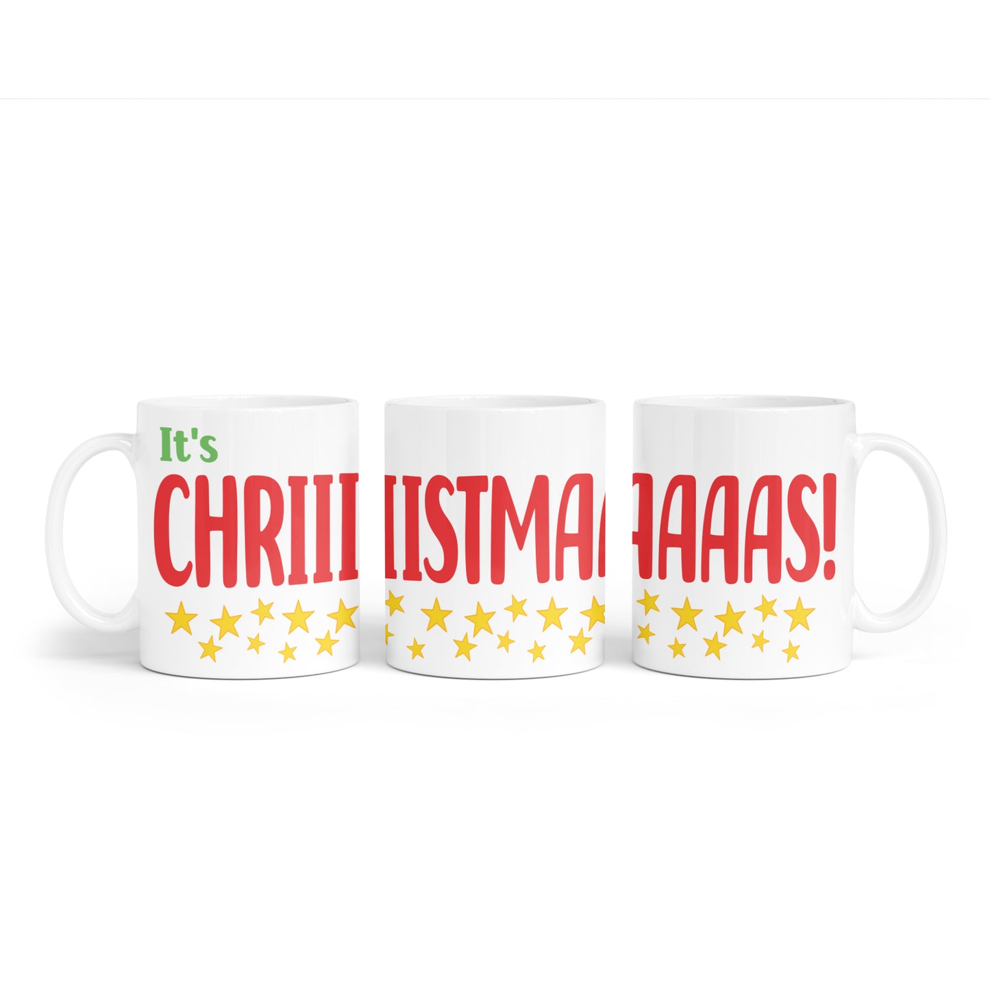 It's Chriiiiistmaaaaas Mug.