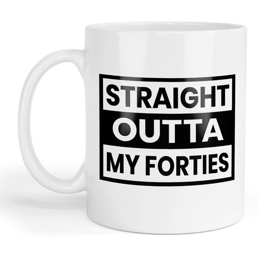 Straight outta my forties mug