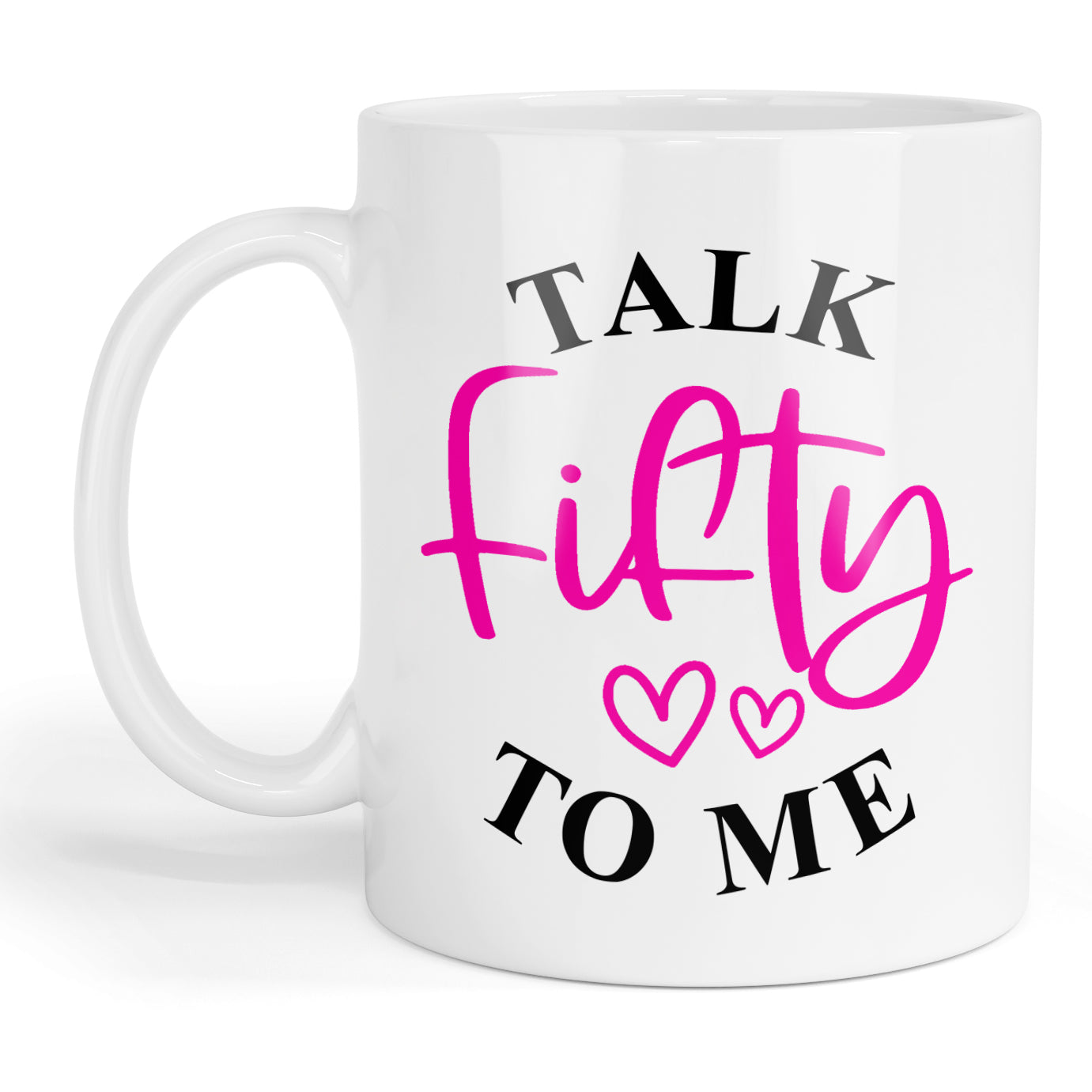 Talk fifty to me mug