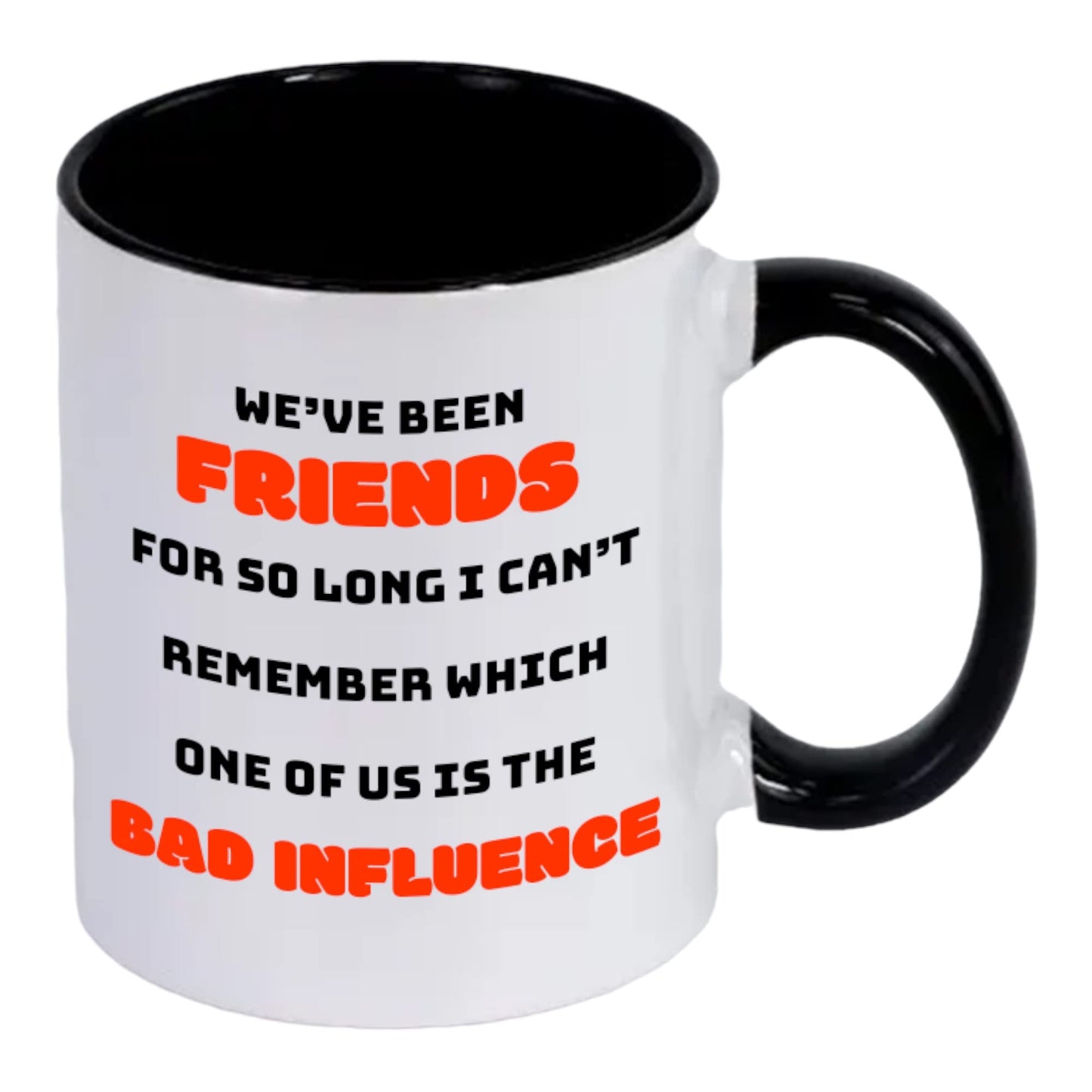 Bad Influence Friendship Mug.