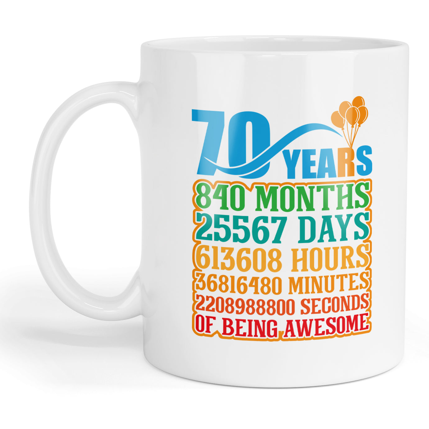 70 years of being awesome mug