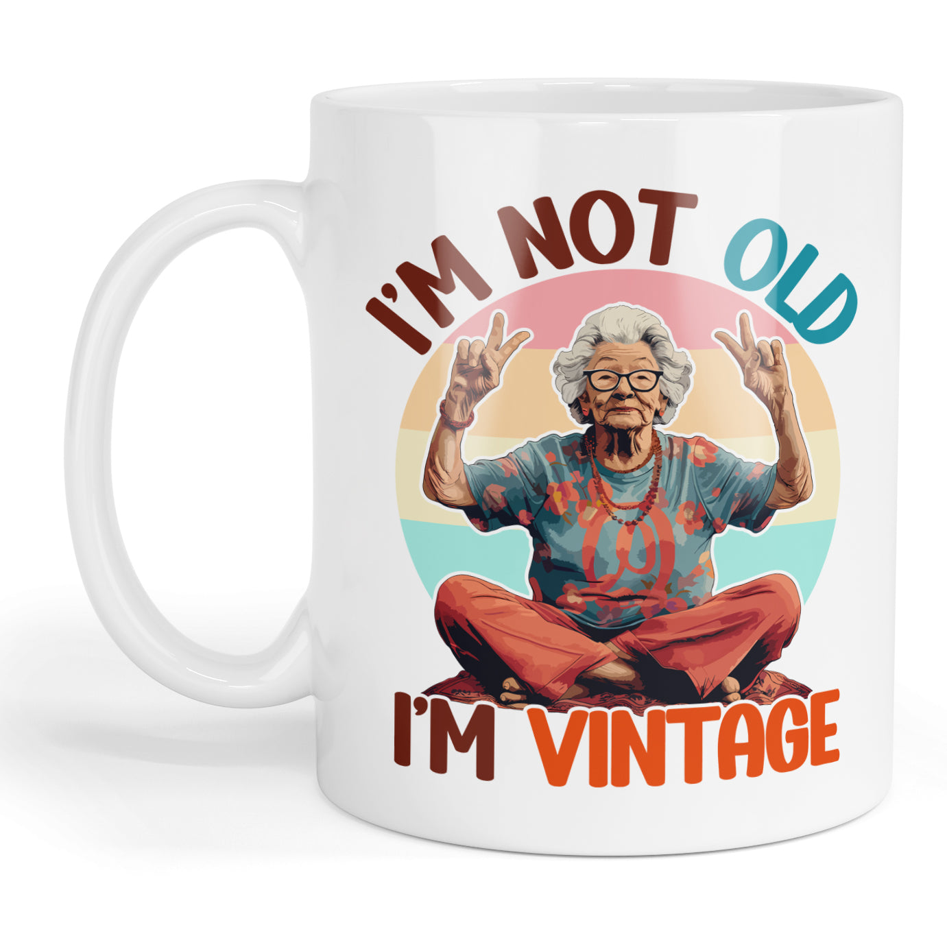 Im not old I'm vintage mug