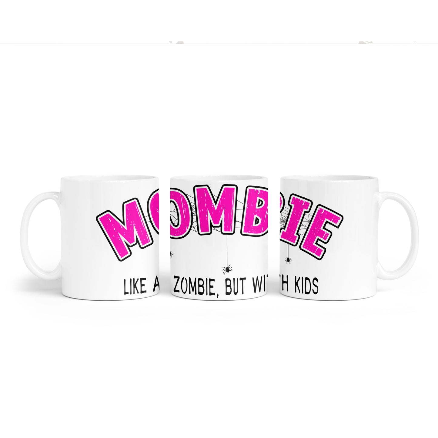 Mombie like a zombie but with kids mug