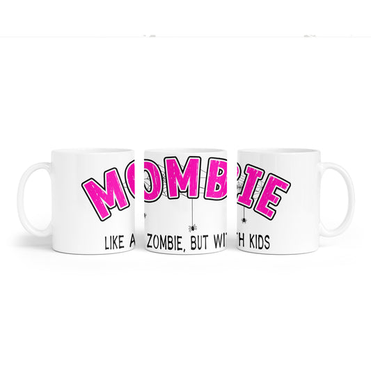 Mombie like a zombie but with kids mug