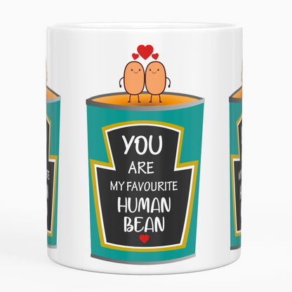 You are my favourite bean mug, Valentines mug, love mug.