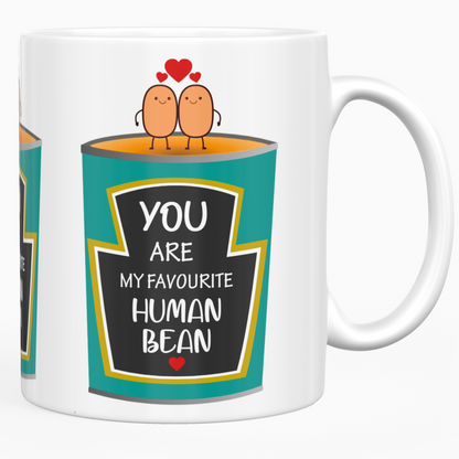 You are my favourite bean mug, Valentines mug, love mug.