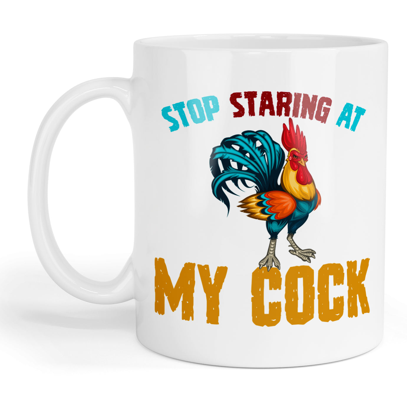 Stop staring at my cock mug