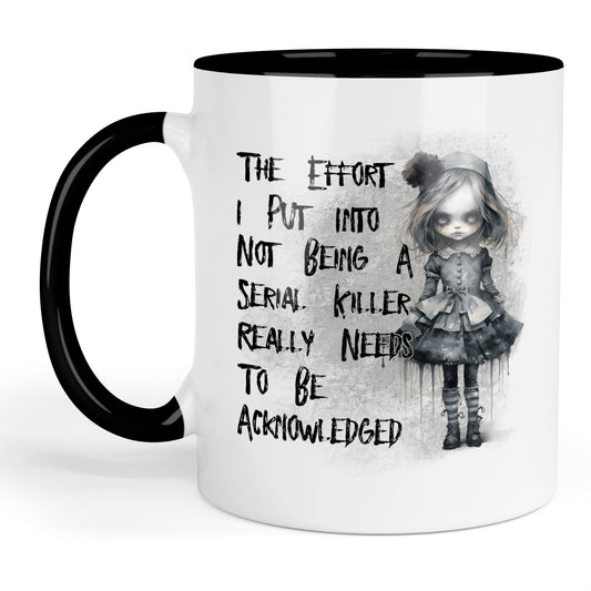 The effort I put into not being a serial killer mug