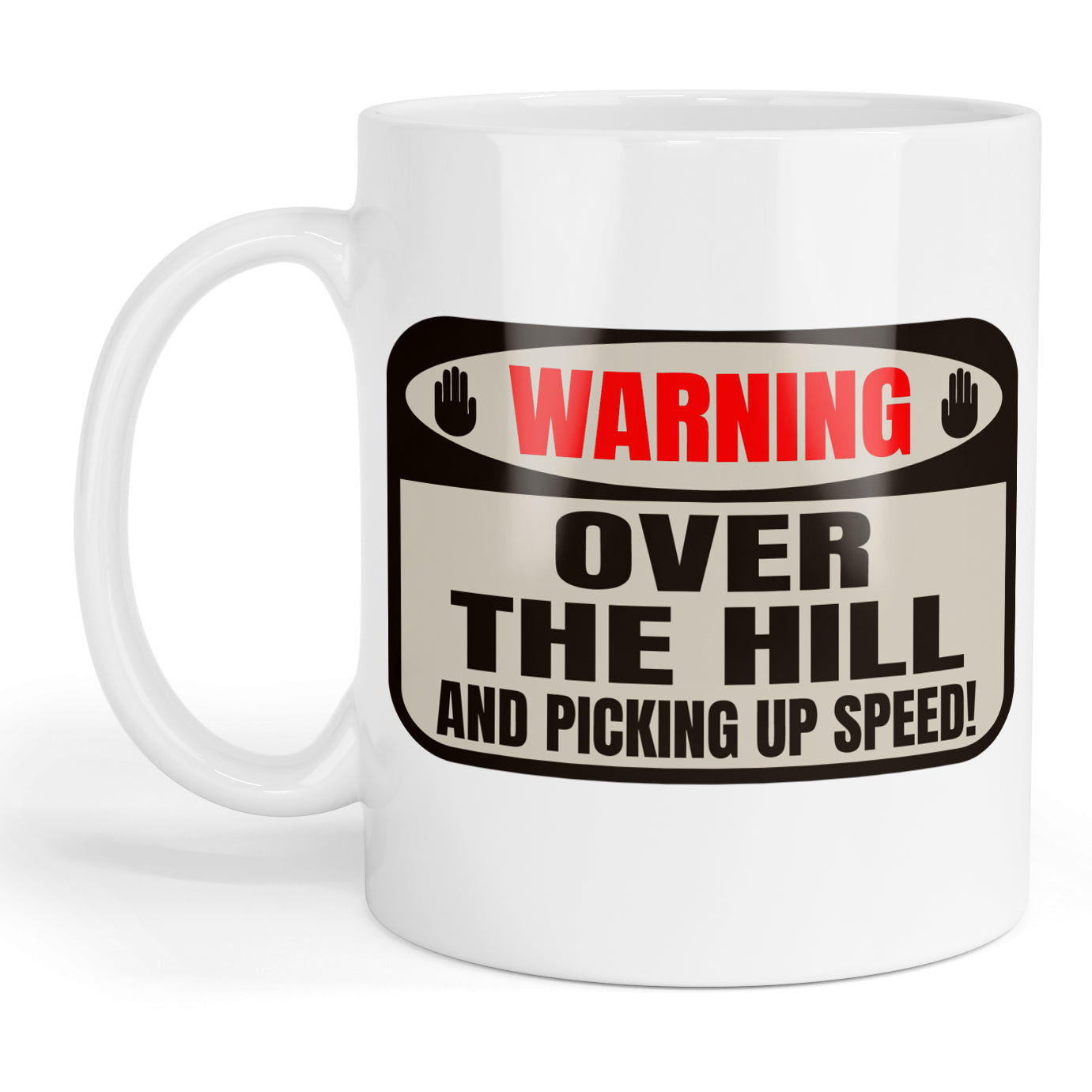 Warning over the hill and picking up speed mug