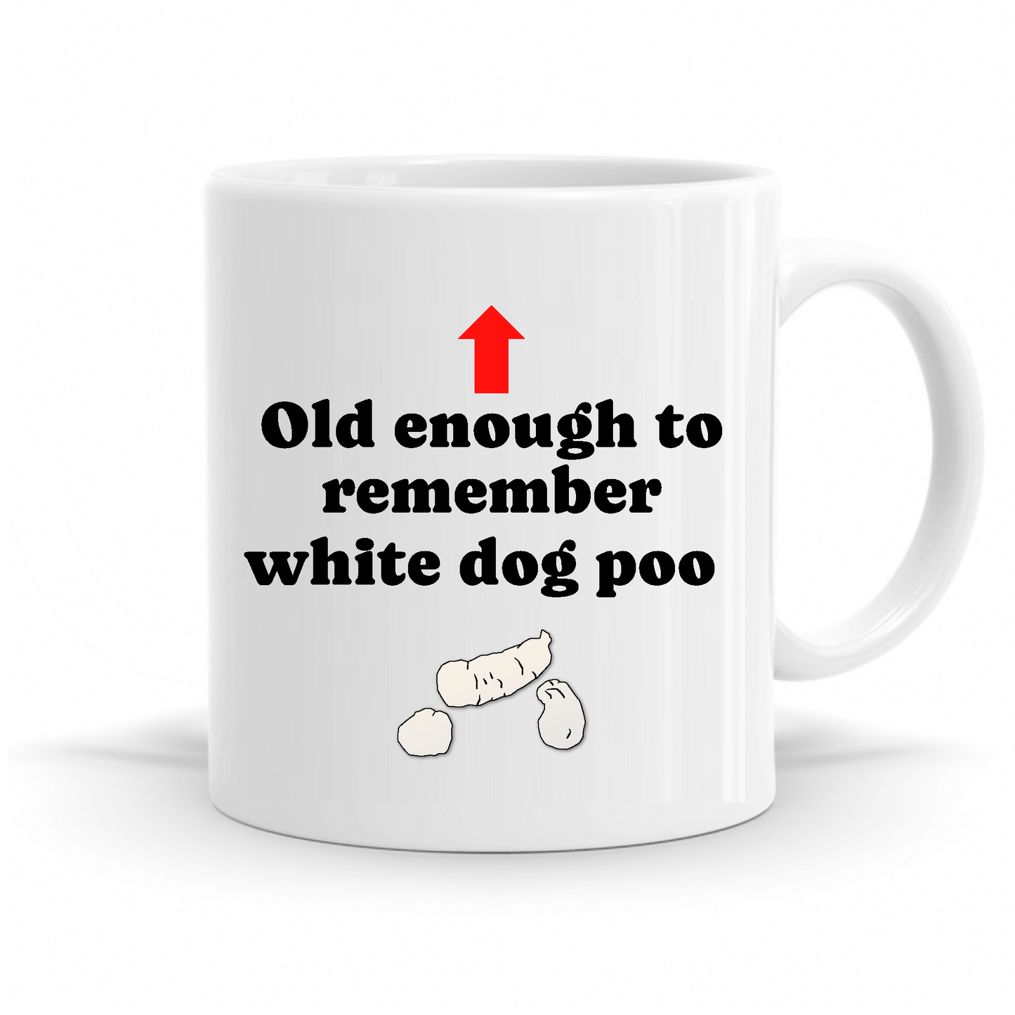 Old Enough to Remember White Dog Poo Mug.